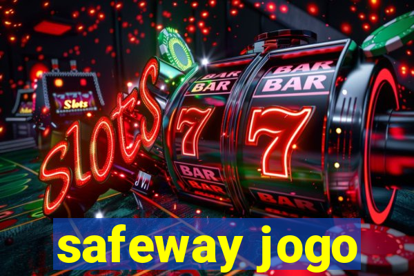 safeway jogo